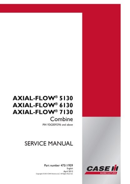 Case IH Axial-Flow 5130, 6130, 7130 Combine Service Manual