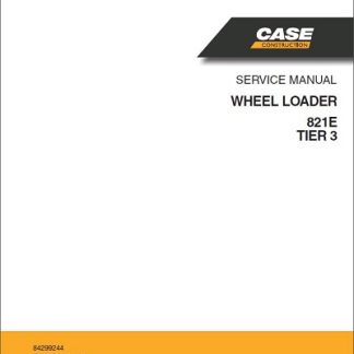 Case 821E TIER 3 Wheel Loader Service Repair Manual