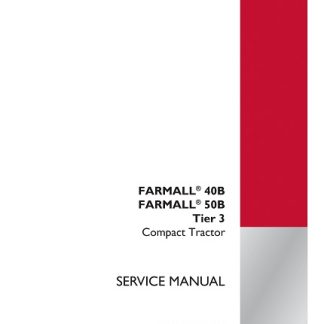 Case IH Farmall 40B, 50B Tier 3 Compact Tractor Service Manual