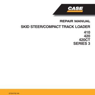 Case 410, 420, 420ct Tier 3 Skid Steer Loader Service Manual
