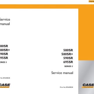 Case 580SR ,580SR+ 590SR 695SR Series 3 Loader Backhoe Service Manual