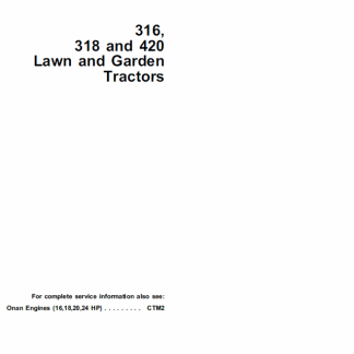 John Deere 316, 318 and 420 Lawn and Garden Tractor Technical Manual