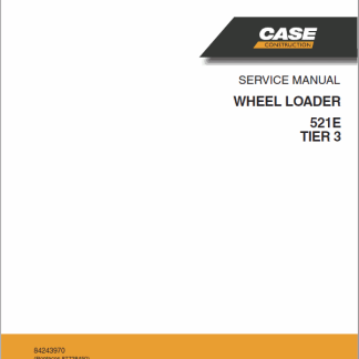 Case 521e Tier 3 Wheel Loader Service Repair Manual