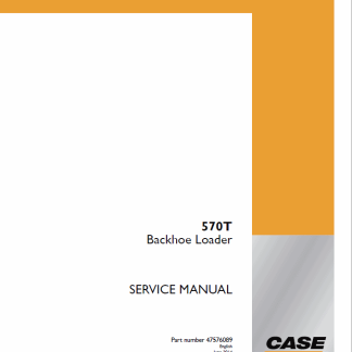 Case 570T Backhoe Loader Service Repair Manual