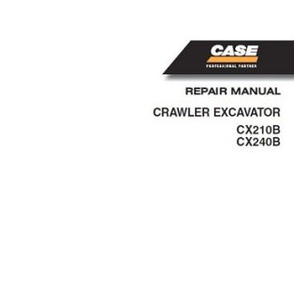 CASE CX210B, CX240B Crawler Excavator Service Manual