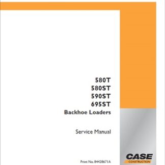 Case 580T, 580ST, 590ST, 690ST Backhoe Loader Service Manual
