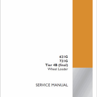 CASE 621G ,721G Tier 4B (final) Wheel Loader Service Manual