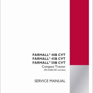 Case IH Farmall 40B CVT, 45B CVT, 50B CVT Tractor Service Manual