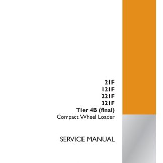 Case 21F, 121F ,221F ,321F Tier 4B (final) Compact Wheel Loader Service Manual
