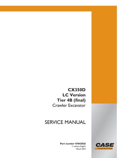 Case CX350D LC Version Tier 4B (final) Crawler Excavator Service Manual