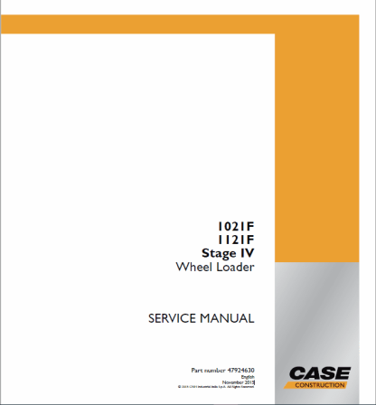 Case 1021F ,1121F Stage IV Wheel Loader Service Manual