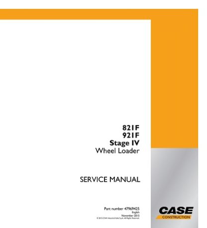 Case 821F, 921F Stage IV Wheel Loader Service Manual