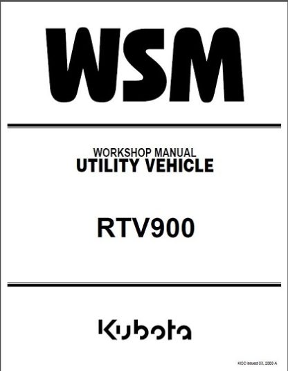 Kubota RTV 900 Utility Vehicle Service Repair Manual