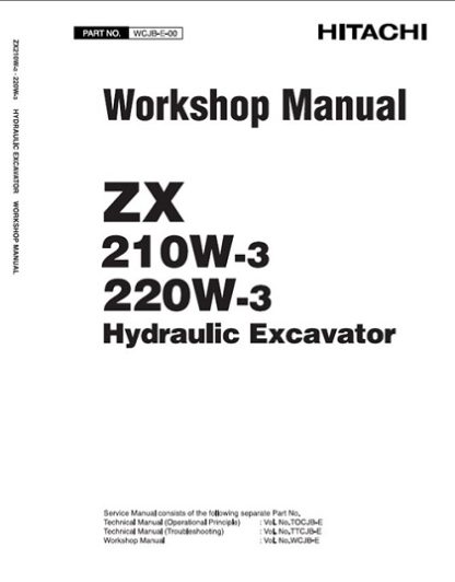 Hitachi ZX210W-3, 220W-3 Hydraulic Excavator Workshop Manual