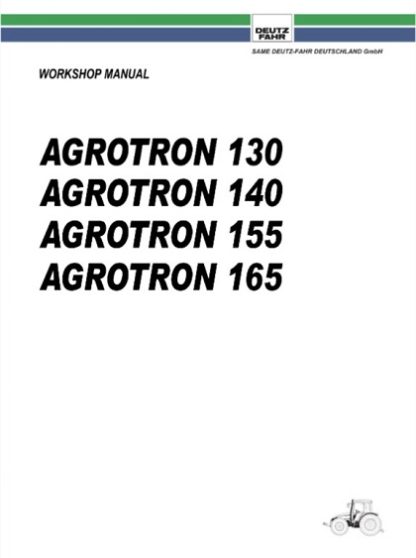 Deutz Fahr Agrotron 130 ,140 ,155 ,165 Tractor Workshop Manual