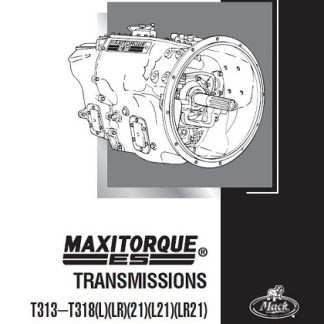 Mack Maxitorque T313 ,T318 Transmission Service Repair Manual