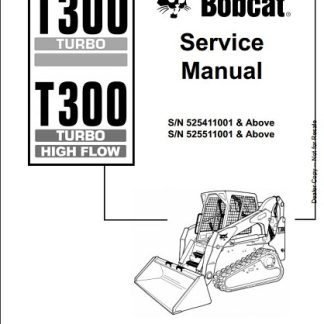 Bobcat T300 Turbo High Flow Track Loader Service Manual