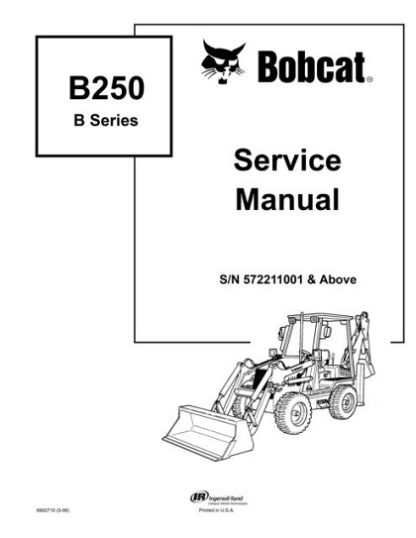 Bobcat B250 B Series Loader Backhoe Service Manual