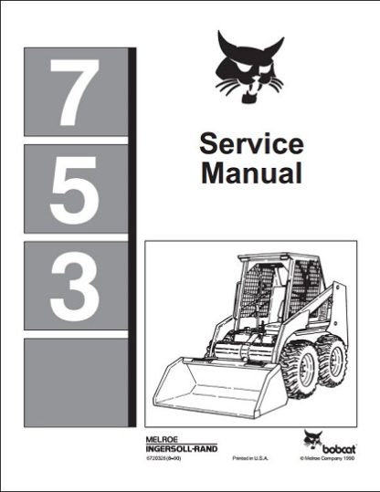 Bobcat 753 Skid-Steer Loader Service Manual